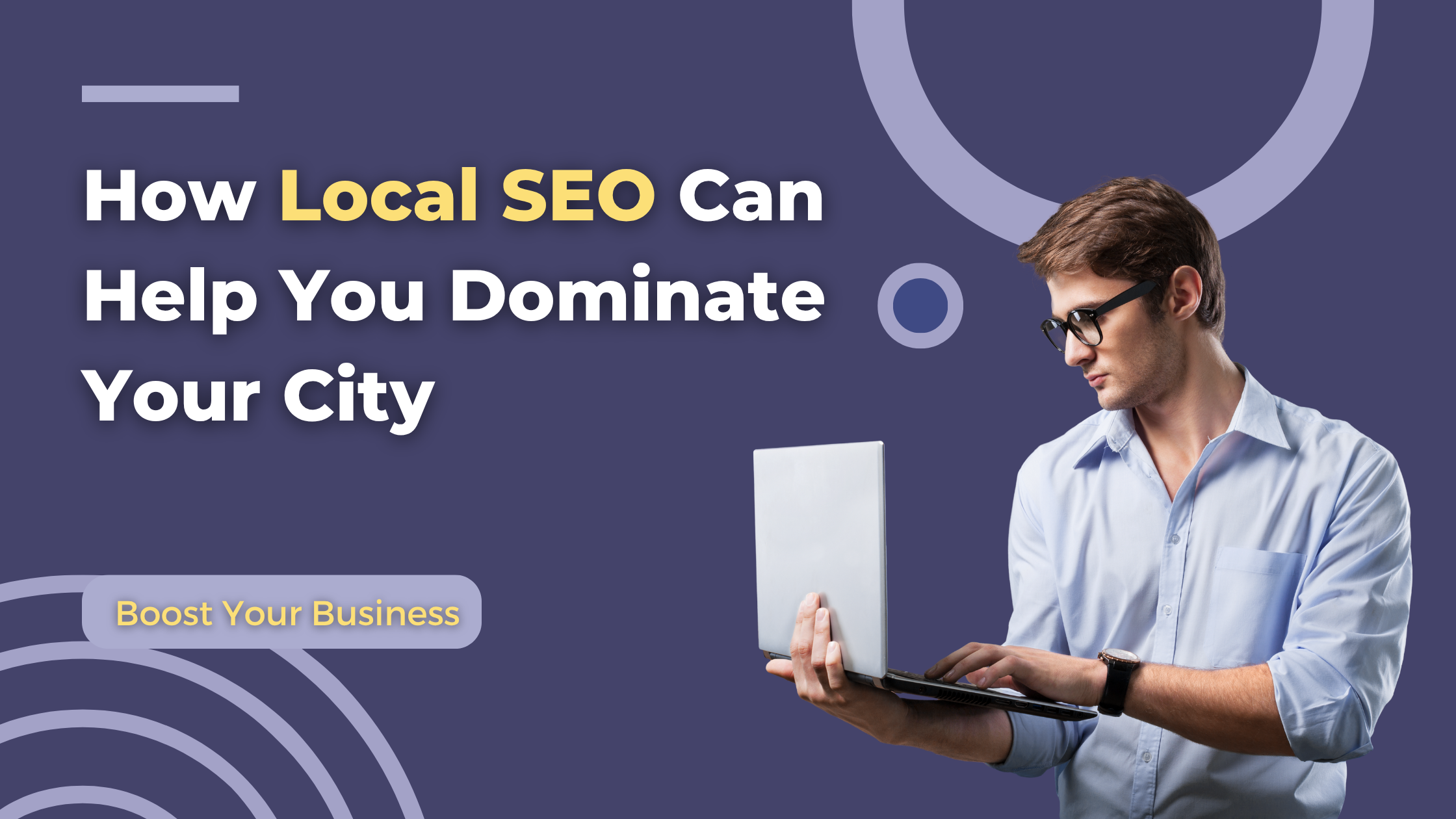 How Local SEO Can Help You Dominate Your City - STORME DIGITAL